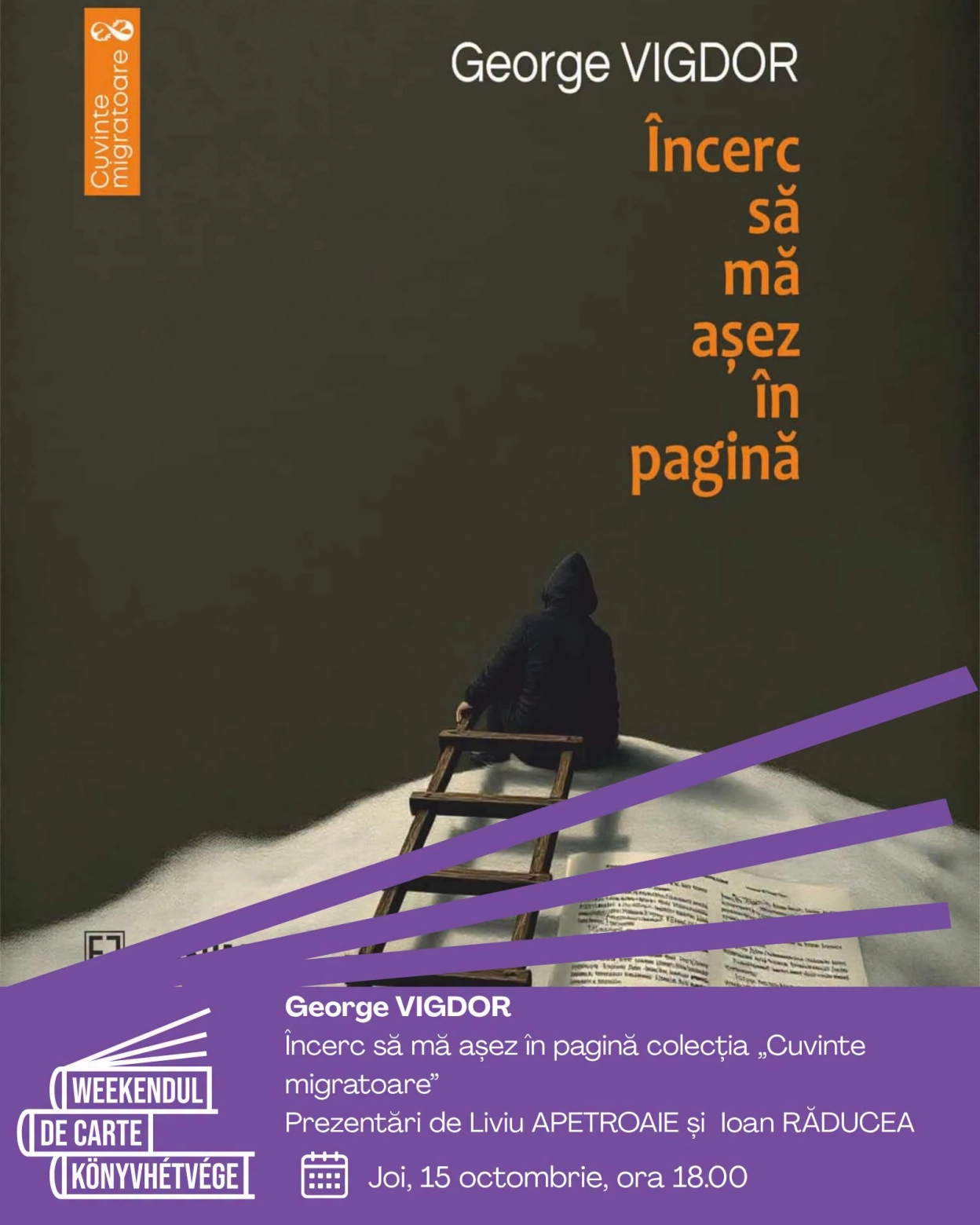 George VIGDOR - „Încerc să mă așez în pagină'' | Weekendul de Carte
